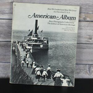 American Album How We Looked and How We Lived in Vanished U.S.A - Oliver Jensen